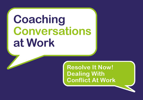 Resolve It Now! Dealing With Conflict At Work